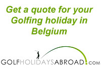 Golf holidays in Belgium. Click here for a quotation.